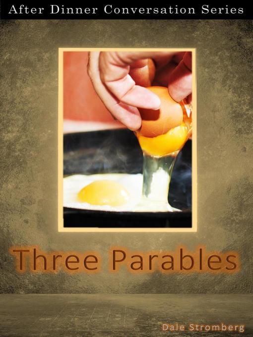 Title details for Three Parables by Dale Stromberg - Available